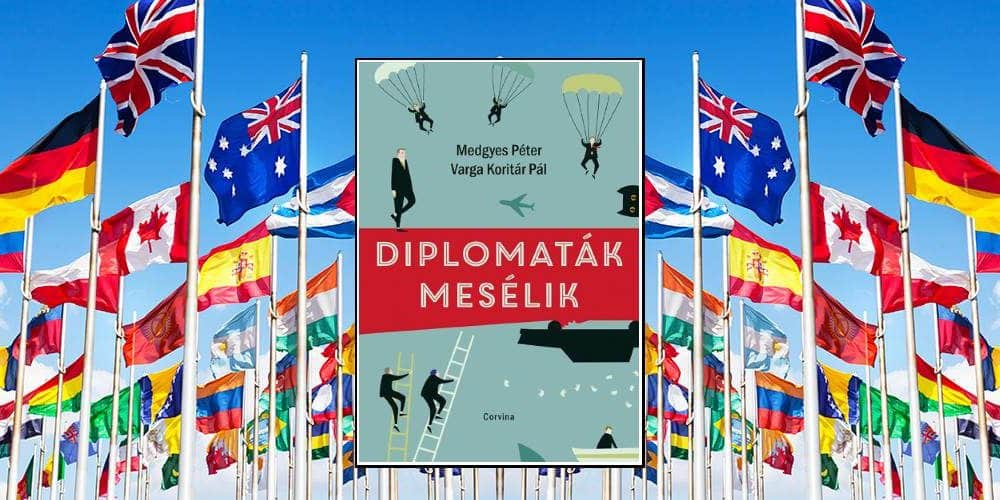 Diplomaták, ha őszintén mesélnek