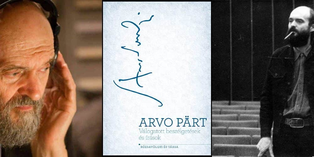 A csend segít a legjobban – Arvo Pärt interjúk