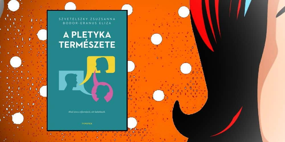 A tudományról szóló pletykánál érdekesebb a pletykáról szóló tudomány