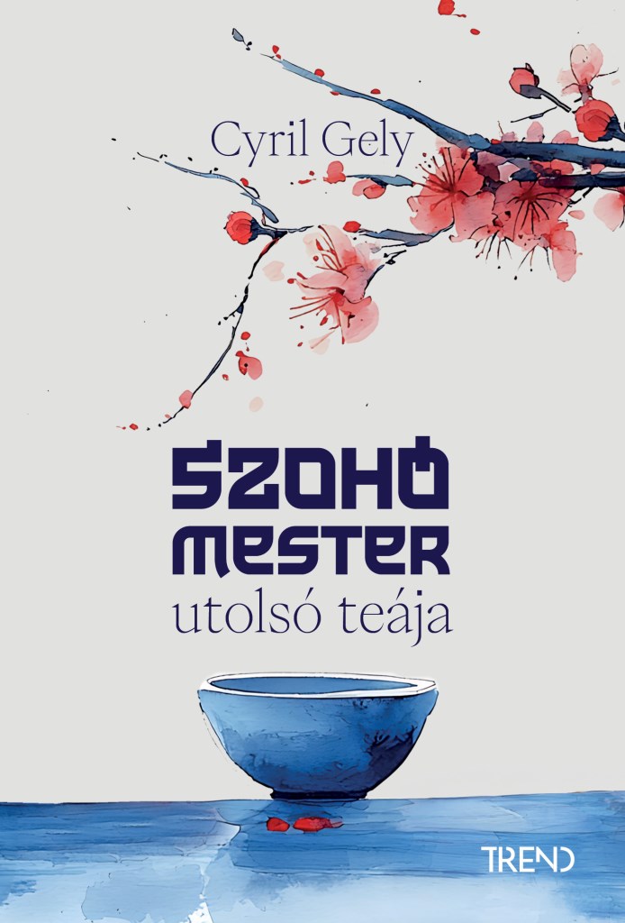 A Szohó mester utolsó teája gyönyörű szöveg